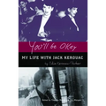 You'll Be Okay: My Life with Jack Kerouac
