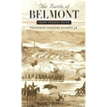 The Battle of Belmont: Grant Strikes South