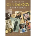 Basics of Genealogy Reference: A Librarian's Guide