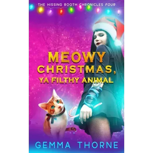 Meowy Christmas, Ya Filthy Animal