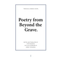 Poetry from Beyond the Grave