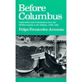 Before Columbus: Exploration and Colonisation from the Mediterranean to the Atlantic, 1229-1492