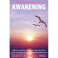 Awakening: Which way does Scott go when he loses faith and hope in everything he believes in