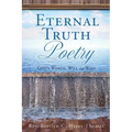 Eternal Truth Poetry: God's Words, Will and Ways