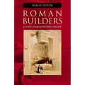 Roman Builders: A Study in Architectural Process