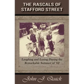 The Rascals of Stafford Street: Laughing and Losing During the Remarkable Summer of '62