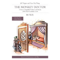 The Monkey Doctor: A Story in Simplified Chinese and Pinyin, 2000 Word Vocabulary Level