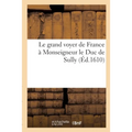 Le grand voyer de France à Monseigneur le Duc de Sully