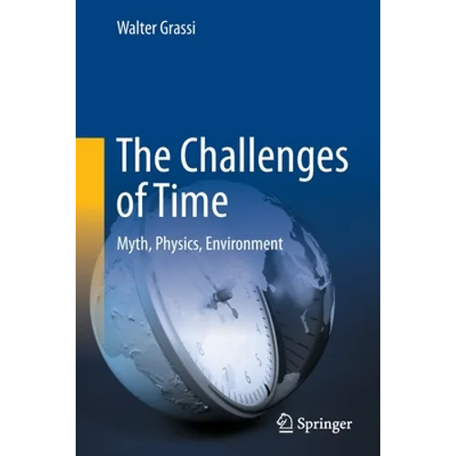 The Challenges of Time: Myth, Physics, Environment