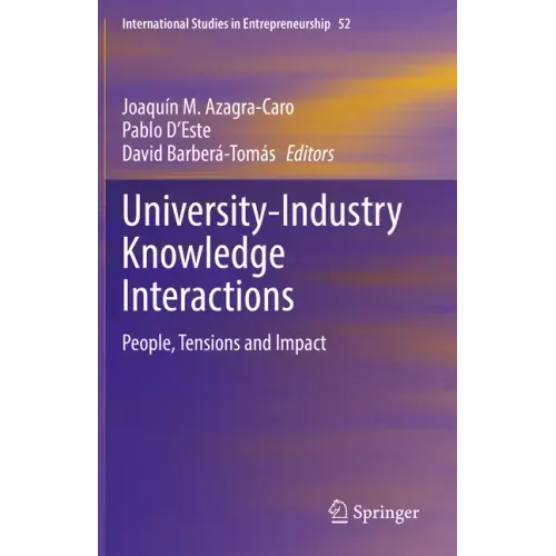 University-Industry Knowledge Interactions: People, Tensions and Impact