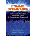 Dynamic Optimization: The Calculus of Variations and Optimal Control in Economics and Management