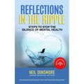 Reflections in the Ripple: Steps to Stop the Silence of Mental Health