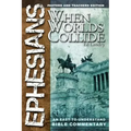 Ephesians: When Worlds Collide