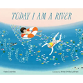 Today I Am a River