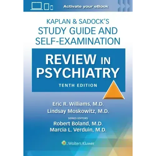 Kaplan & Sadock's Study Guide and Self-Examination Review in Psychiatry: Print + eBook with Multimedia
