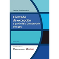 El Estado de Excepción a Partir de la Constitución de 1999