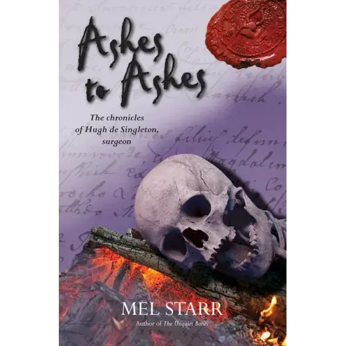 Ashes to Ashes: The Eighth Chronicle of Hugh de Singleton, Surgeon