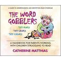 The Word Gobblers: A Handbook for Parents Working with Children Struggling to Read