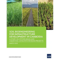 Soil Bioengineering for Infrastructure Development in Cambodia: A Study on Vetiver Grass and Liquid Soil Catalysts for Road Projects