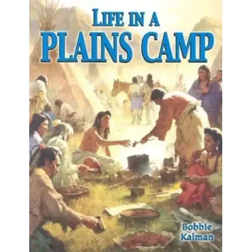 Life in a Plains Camp