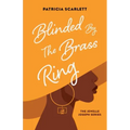 Blinded by the Brass Ring