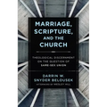 Marriage, Scripture, and the Church