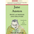 Jane Austen: Irony as Defense and Discovery