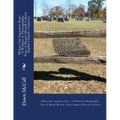 Where Our Ancestors Rest - A Written & Photographic Tour of Mount Moriah Calvert Baptist Church Cemetery
