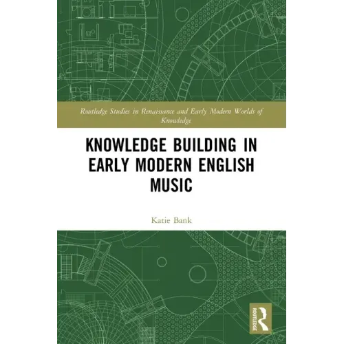Knowledge Building in Early Modern English Music
