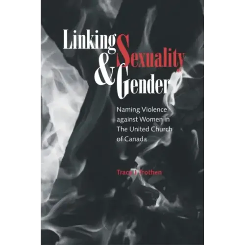 Linking Sexuality and Gender: Naming Violence Against Women in the United Church of Canada