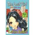 The Lost Girl - Book 1: Bella's Story: Books for Girls Aged 9-12