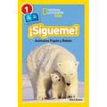 National Geographic Readers: Sigueme! (Follow Me!): Animales Papas Y Bebes