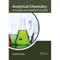 Analytical Chemistry: Concepts and Applied Principles
