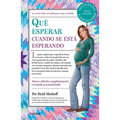 Qué Esperar Cuando Se Está Esperando / What to Expect When You're Expecting