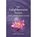 The Enlightenment Process: A Guide to Embodied Spiritual Awakening (Revised and Expanded)