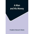A Man and His Money