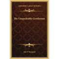 The Unspeakable Gentleman