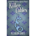 Killer Cables: A Knitorious Murder Mystery Book 2