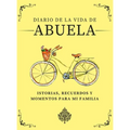 Diario de la Vida de Abuela: Historias, Recuerdos y Momentos Para Mi Familia