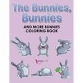 The Bunnies, Bunnies and More Bunnies Coloring Book