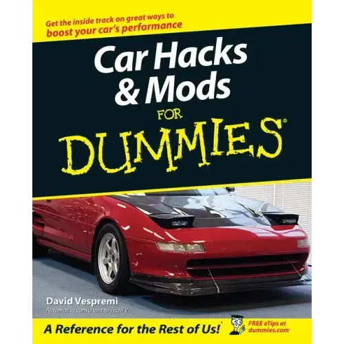 Car Hacks & Mods for Dummies
