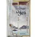 Tell Her Yes