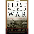 The First World War: A Complete History: A Complete History