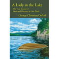A Lady in the Lake: The True Story of Death and Discovery in Lake Placid