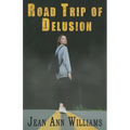 Road Trip of Delusion