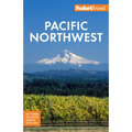 Fodor's Pacific Northwest: Portland, Seattle, Vancouver & the Best of Oregon and Washington