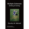 Multiple Sclerosis - Smiling & Hurting
