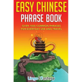 Easy Chinese Phrase Book: Over 1500 Common Phrases For Everyday Use and Travel