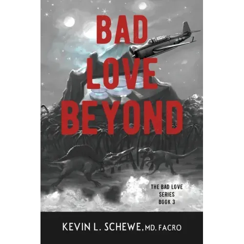 Bad Love Beyond: The Bad Love Series Book 3