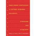 Task-Based Instruction in Foreign Language Education: Practices and Programs